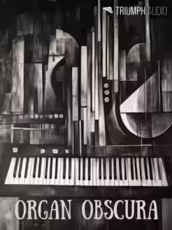 Triumph Audio Organ Obscura [KONTAKT] - Sample Pack Artwork