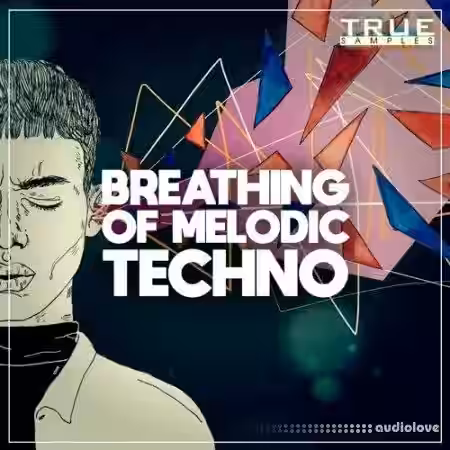 True Samples Breathing Of Melodic Techno [WAV, MiDi, Synth Presets] - Sample Pack Artwork
