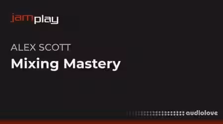 Truefire Alex Scott's Mixing Mastery [TUTORiAL] - Sample Pack Artwork