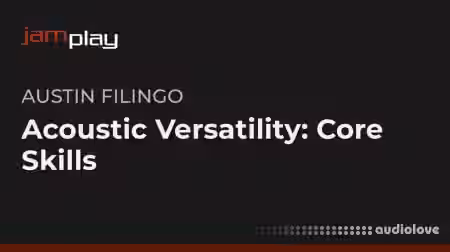 Truefire Austin Filingo's Acoustic Versatility: Core Skills for Guitarists (JamPlay) [TUTORiAL] - Sample Pack Artwork