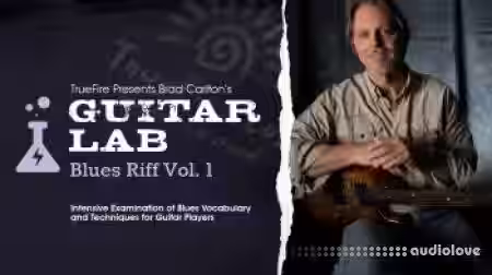 Truefire Brad Carlton's Guitar Lab: Blues Riffs Vol.1 [TUTORiAL] - Sample Pack Artwork