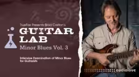 Truefire Brad Carlton's Guitar Lab: Minor Blues Vol.3 [TUTORiAL] - Sample Pack Artwork