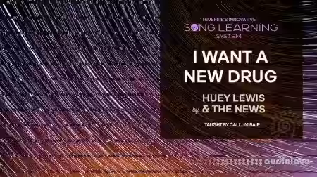 Truefire Callum Bair's Song Lesson: I Want a New Drug [TUTORiAL] - Sample Pack Artwork