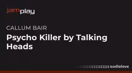 Truefire Callum Bair's Song Lesson Psycho Killer by Talking Heads (JamPlay) [TUTORiAL] - Sample Pack Artwork