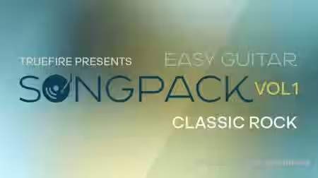 Truefire Christopher Galen's Easy Guitar SongPack: Classic Rock, Vol.1 [TUTORiAL] - Sample Pack Artwork