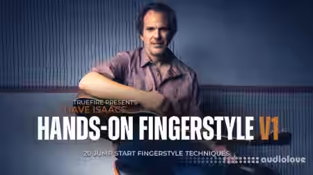 Truefire Dave Isaacs' Hands-On Fingerstyle Vol.1 [TUTORiAL] - Sample Pack Artwork
