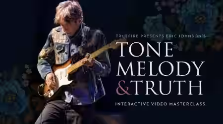 Truefire Eric Johnson's Tone Melody and Truth [TUTORiAL] - Sample Pack Artwork