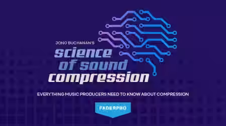 Truefire FaderPro Jono Buchanan's Science of Sound: Compression [TUTORiAL] - Sample Pack Artwork
