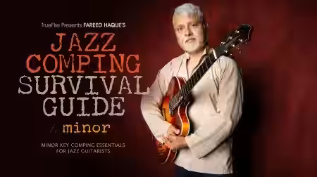 Truefire Fareed Haque Jazz Comping Survival Guide Minor [TUTORiAL] - Sample Pack Artwork