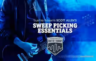Truefire Foundry Sweep Picking Essentials [TUTORiAL]