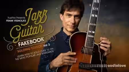 Truefire Frank Vignola Jazz Guitar Fakebook Soloing Vol.3 [TUTORiAL] - Sample Pack Artwork