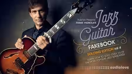 Truefire Frank Vignola Jazz Guitar Fakebook Soloing Vol.4 [TUTORiAL] - Sample Pack Artwork
