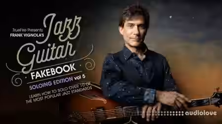 Truefire Frank Vignola Jazz Guitar Fakebook Soloing Vol.5 [TUTORiAL] - Sample Pack Artwork
