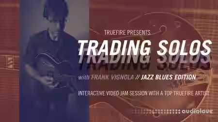 TrueFire Frank Vignola Trading Solos Jazz Blues Vol.1 [TUTORiAL] - Sample Pack Artwork