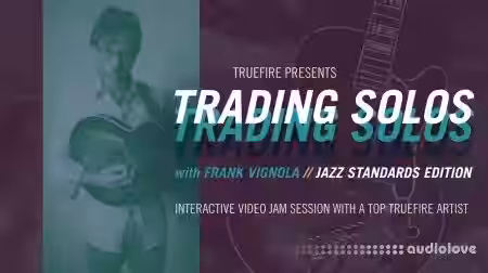 Truefire Frank Vignola Trading Solos Jazz Standards Vol.1 [TUTORiAL] - Sample Pack Artwork