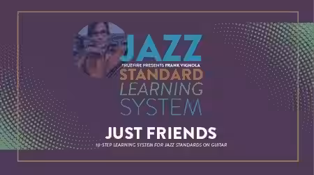 Truefire Frank Vignola's Jazz Standard Learning System: Just Friends [TUTORiAL] - Sample Pack Artwork