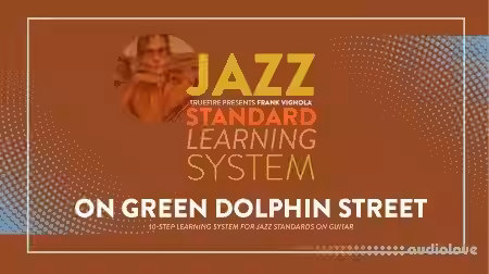 Truefire Frank Vignola's Jazz Standard Learning System: On Green Dolphin Street [TUTORiAL] - Sample Pack Artwork