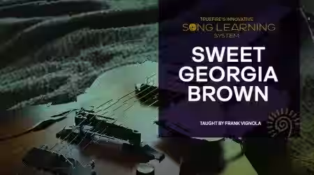 Truefire Frank Vignola's Song Lesson: Sweet Georgia Brown [TUTORiAL] - Sample Pack Artwork