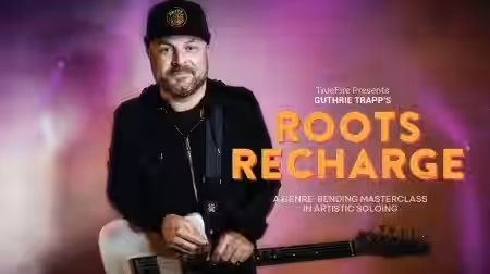 Truefire Guthrie Trapp's Roots Recharge [TUTORiAL] - Sample Pack Artwork