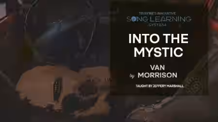 Truefire Jeffery Marshall's Song Lesson: Into The Mystic [TUTORiAL] - Sample Pack Artwork