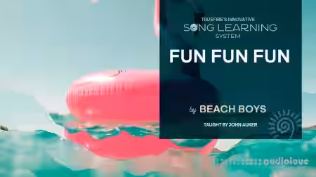 Truefire John Auker's Song Lesson: Fun Fun Fun [TUTORiAL] - Sample Pack Artwork