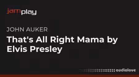 Truefire John Auker's That's All Right Mama by Elvis Presley (JamPlay) [TUTORiAL] - Sample Pack Artwork