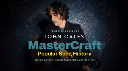 Truefire John Oates' MasterCraft: Popular Song History [TUTORiAL] - Sample Pack Artwork