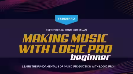 Truefire Jono Buchanan's Making Music with Logic Pro Beginner (FaderPro) [TUTORiAL] - Sample Pack Artwork