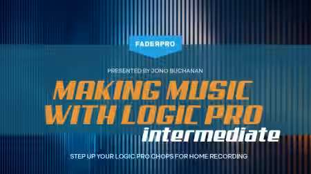 Truefire Jono Buchanan's Making Music with Logic Pro Intermediate (FaderPro) [TUTORiAL] - Sample Pack Artwork