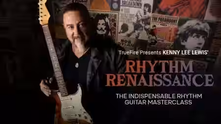 Truefire Kenny Lee Lewis' Rhythm Renaissance [TUTORiAL] - Sample Pack Artwork