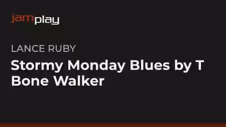 Truefire Lance Ruby's Stormy Monday Blues by T-Bone Walker [TUTORiAL] - Sample Pack Artwork
