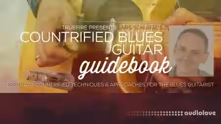 Truefire Lars Schurse Countrified Blues Guitar Guidebook [TUTORiAL] - Sample Pack Artwork