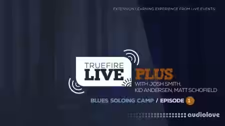 Truefire Live Blues Blues Soloing Camp Episode 01 [TUTORiAL] - Sample Pack Artwork