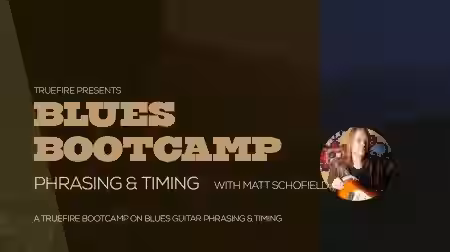 Truefire Matt Schofield Blues Bootcamp Phrasing And Timing [TUTORiAL] - Sample Pack Artwork