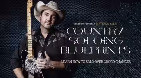 Truefire Matthew Lee's Country Soloing Blueprints [TUTORiAL] - Sample Pack Artwork