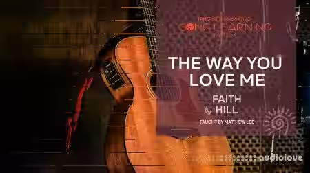 Truefire Matthew Lee's Song Lesson: The Way You Love Me [TUTORiAL] - Sample Pack Artwork