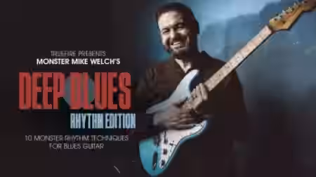 Truefire Mike Welch's Deep Blues: Rhythm [TUTORiAL] - Sample Pack Artwork