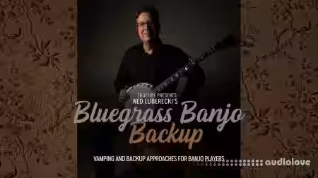 Truefire Ned Luberecki Bluegrass Banjo Backup [TUTORiAL] - Sample Pack Artwork