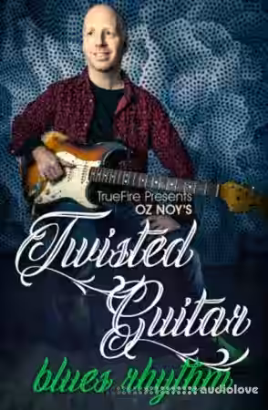 Truefire Oz Noys Twisted Guitar Blues Rhythm [TUTORiAL] - Sample Pack Artwork