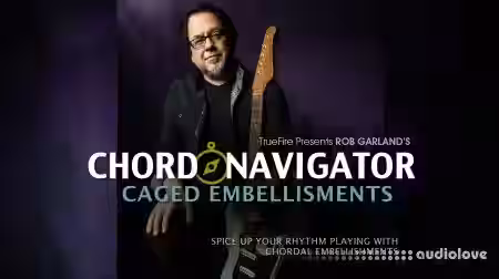 Truefire Rob Garland Chord Navigator CAGED Embellishments [TUTORiAL] - Sample Pack Artwork