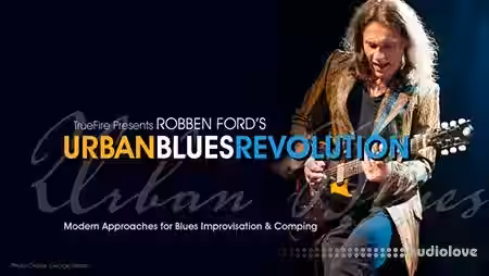 Truefire Robben Ford's Urban Blues Revolution (2018) [TUTORiAL] - Sample Pack Artwork