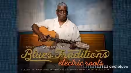 Truefire Robert Jones Blues Traditions Electric Roots [TUTORiAL] - Sample Pack Artwork