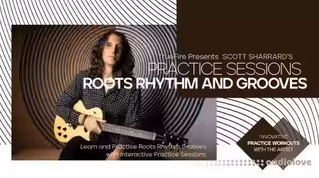 Truefire Scott Sharrard's Practice Sessions: Roots Rhythm and Grooves [TUTORiAL] - Sample Pack Artwork