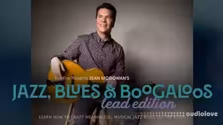 Truefire Sean McGowan Jazz Blues and Boogaloos Lead Edition [TUTORiAL] - Sample Pack Artwork