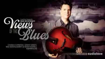 Truefire Sean McGowan Views of the Blues [TUTORiAL] - Sample Pack Artwork