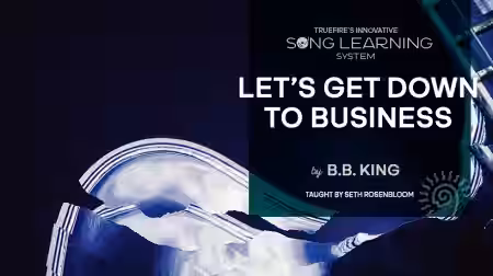 Truefire Seth Rosenbloom's Song Lesson Let's Get Down to Business [TUTORiAL] - Sample Pack Artwork