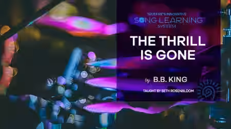 Truefire Seth Rosenbloom's Song Lesson The Thrill is Gone [TUTORiAL] - Sample Pack Artwork