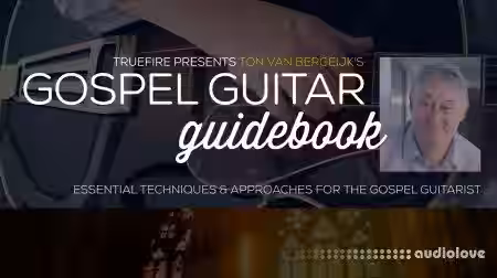 Truefire Ton Van Bergeijk Gospel Guitar Guidebook [TUTORiAL] - Sample Pack Artwork