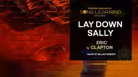 Truefire William Roberts' Song Lesson: Lay Down Sally [TUTORiAL] - Sample Pack Artwork