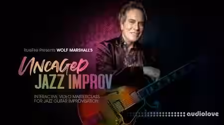 Truefire Wolf Marshall Uncaged Jazz Improv [TUTORiAL] - Sample Pack Artwork